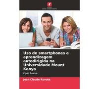 Uso de smartphones e aprendizagem autodirigida na Universidade Mount Kenya: Kigali, Ruanda