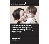 Uso del injerto de la almohadilla de grasa bucal en cirugía oral y maxilofacial