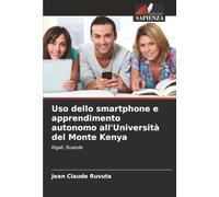Uso dello smartphone e apprendimento autonomo all'Università del Monte Kenya: Kigali, Ruanda
