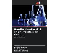 Uso di antiossidanti di origine vegetale nel cancro
