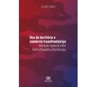 Uso Do Território E Comércio Transfronteiriço (ebook)