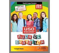 Uso escolar A1 aula de gramática: Libro del alumno (A1): Vol. 1