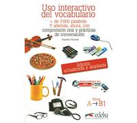 Uso interactivo del vocabulario A1-B1: + 3000 palabras con variantes mexicanas y argentinas, ejercicios prácticos de adquisición del vocabulario: Vol. 1