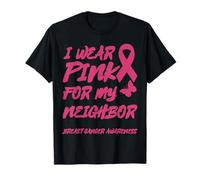 USO ROSA PARA LA CONCIENCIA DEL CÁNCER DE MAMA DE MI VECINO Camiseta