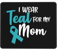 Uso Verde Azulado por El Cáncer De Ovario De Mi Mamá Alfombrilla De Escritorio Agradable Mousepad Bordes Cosidos Alfombrilla De Ratón para Hogar Oficina Gaming 25X30Cm