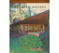 Usonian Houses: Frank Lloyd Wright at a Glance