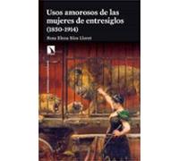 Usos Amorosos De Las Mujeres De Entresiglos (1850-1914)