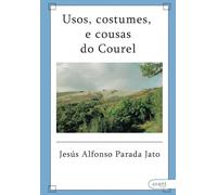 Usos, costumes e cousas do caurel