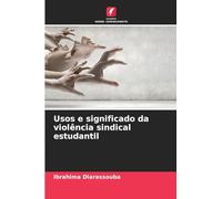 Usos e significado da violência sindical estudantil