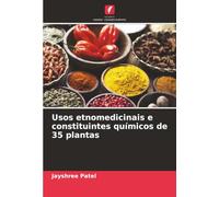 Usos etnomedicinais e constituintes químicos de 35 plantas