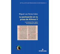 Usos y valores de la puntuación medieval alfonsí: la General estoria: 14 (Mittelalter und Renaissance in der Romania)