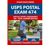 USPS Postal Exam 474 Exam Prep: Complete VEA 474 Behavioral Assessment Strategy Guide | Five Carrier Values Framework with Scoring Model Breakdown | 3 ... | 2026 Edition (US Exam Cram Series)