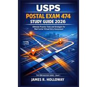 USPS Postal Exam 474 Study Guide 2026: Ultimate Practice Tests and Strategies for Mail Carrier Virtual Entry Assessment (VEA Mastery Series Book 1)