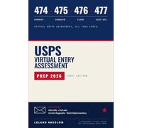 USPS Virtual Entry Assessment Prep: 474 Mail Carrier · 475 Mail Handler · 476 Mail Processing Clerk · 477 Customer Service Scenario Drills, Work-Style Walkthroughs, and 3 Full Practice Sets