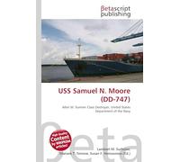 USS Samuel N. Moore (DD-747): Allen M. Sumner Class Destroyer, United States Department of the Navy