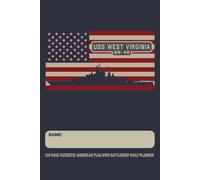 USS West Virginia BB-48 - 110 Page Patriotic American Flag WW2 Battleship Daily Planner: World War Two USA Warship Themed Undated Routine Schedule, Task and Achievements Tracker Notebook