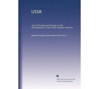 USSR: role of foreign technology in the development of the motor vehicle industry