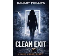 USSS: Clean Exit: A Nyra Jones Short (USSS: Secret Service Series)