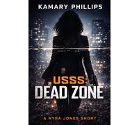 USSS: Dead Zone: A Nyra Jones Short (USSS: Secret Service Series)