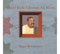 Ustad Bade Ghulam Al - Regal Resonance