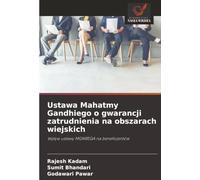 Ustawa Mahatmy Gandhiego o gwarancji zatrudnienia na obszarach wiejskich: Wpływ ustawy MGNREGA na beneficjentów