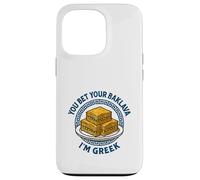 Usted Apuesta su Baklava Soy Griego. Patriota Griego Carcasa para iPhone 13 Pro