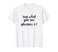 Usted Cosecha lo Que siembra Biblia Efesios 6:7 Cristiano Divertido Camiseta gráfica económica