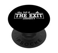 Usted es la liquidez de salida Crypto Trader Humor PopSockets PopGrip Adhesivo
