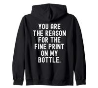 Usted es la razón de la Letra pequeña en mi Botella Witty Sudadera con Capucha