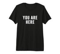 Usted está aquí Camiseta Premium