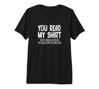 Usted Lee mi Que Suficiente interacción Social Antisocial Camiseta Premium