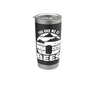 Usted me tuvo en las abejas Apicultura Entusiasta Vaso térmico de acero inoxidable de doble pared