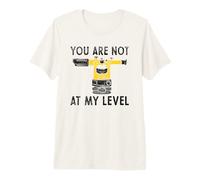 Usted no está en mi Nivel Land Topógrafo Geomática Geomática Camiseta Premium