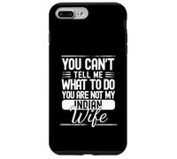 Usted no Puede decirme qué Hacer su no mi Esposa India Carcasa para iPhone 7 Plus/8 Plus