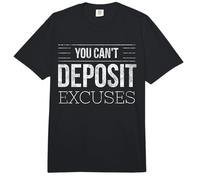 Usted no Puede depositar Excusas motivacionales para el Comfort Colors Adult Heavyweight T-Shirt