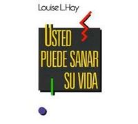 Usted puede sanar su vida (Crecimiento personal)