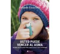 Usted Puede Vencer El Asma: Sistema De Autoayuda Para Asmaticos De Tod