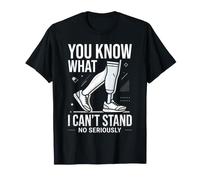Usted Sabe lo Que no Puedo soportar amputación prótesis Brazo Pierna Camiseta