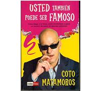 Usted también puede ser famoso