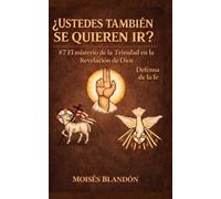 ¿USTEDES TAMBIÉN SE QUIEREN IR?: #7 El misterio de la Trinidad en la Revelación de Dios