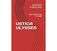 USTICA ULYSSES: THE FORGOTTEN ISLAND (A Short Guide to Homer's Sicily)