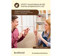 Usuario básico de LSE, nivel de competencia A1 y A2. SSCG0211 - Mediación entre la persona sordociega y la comunidad (SIN COLECCION)