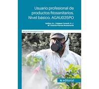 Usuario profesional de productos fitosanitarios. Nivel básico. AGAU025PO (FORMACION)