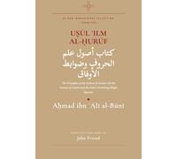 Uṣūl ʿIlm al-Ḥurūf: The Principles of the Science of Letters: On the Science of Letters and the Rules Governing Magic Squares: 8 (Al-Buni Manuscripts Collection)