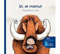 Ut, el mamut (MIS CUENTOS FAVORITOS DE TREN AZUL)