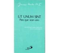 Ut Unum Sint - Para Que Sean Uno