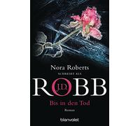Uta Hege J. D. Robb Bis in den Tod: Roman (Eve Dallas, Band 4) (Tapa blanda)