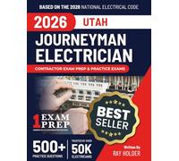 Utah 2026 Journeyman Electrician Exam Prep and Study Guide: 12 Practice Exams + 2 Full Final Exams: Trusted by 50k Electricians