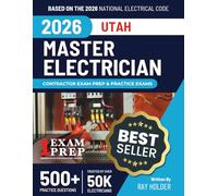 Utah 2026 Master Electrician Exam Prep and Study Guide: 12 Practice Exams + 2 Full Final Exams: Trusted by 50k Electricians