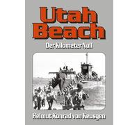 Utah Beach: Der Kilometer Null